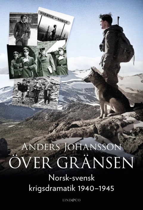 Över gränsen - Norsk-svensk krigsdramatik 1940-1945