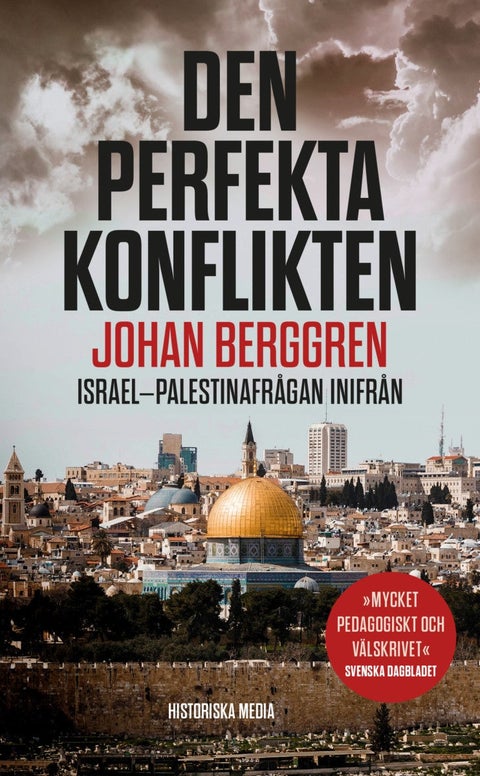 Den perfekta konflikten - Israel-Palestinafrågan inifrån