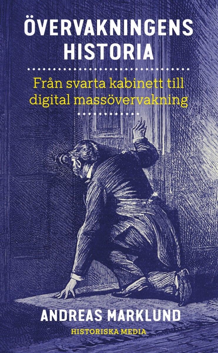 Övervakningens historia - Från svarta kabinett till digital massövervakning