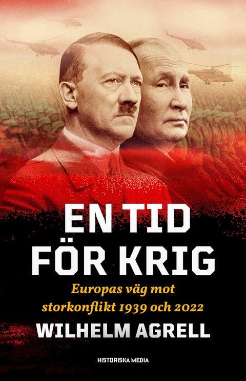 En tid för krig - Europas väg mot storkonflikt 1939 och 2022
