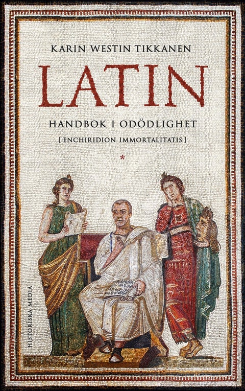 Latin - handbok i odödlighet