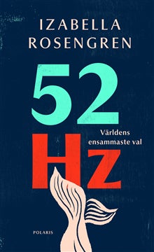 52 Hz - Världens ensammaste val