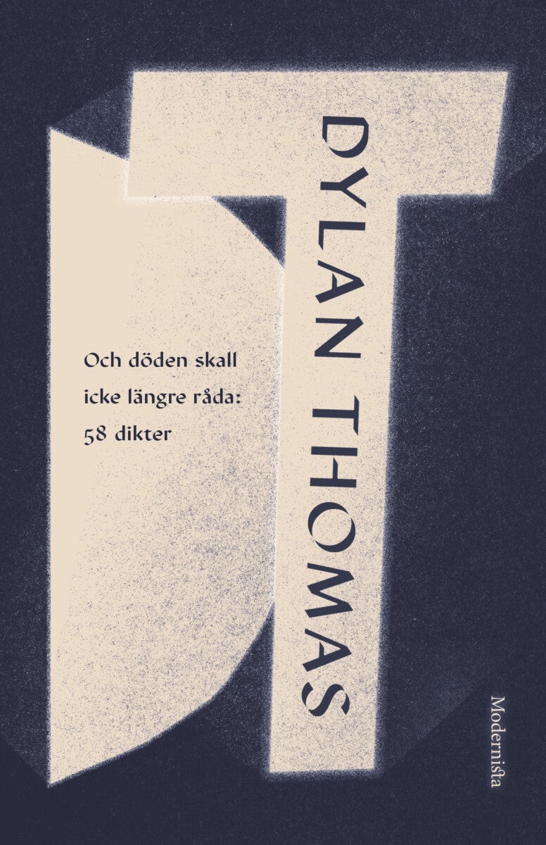 Och döden skall icke längre råda - 58 dikter