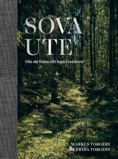 Sova ute - Om att finna sitt lugn i naturen