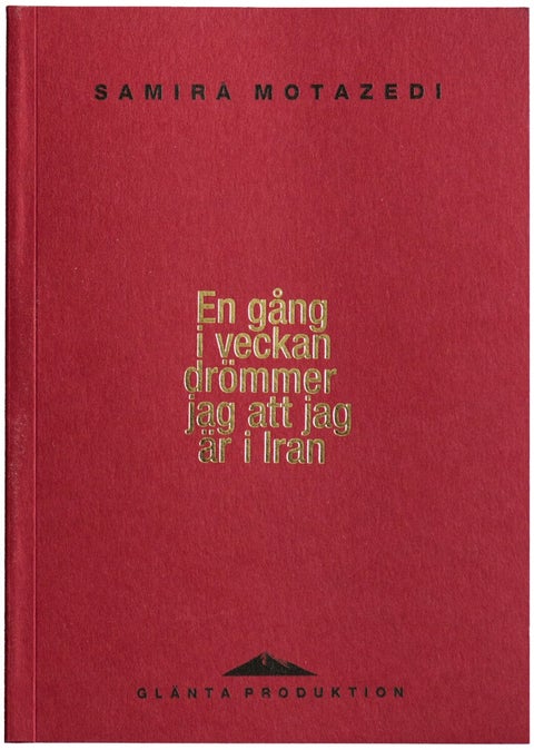 En gång i veckan drömmer jag att jag är i Iran