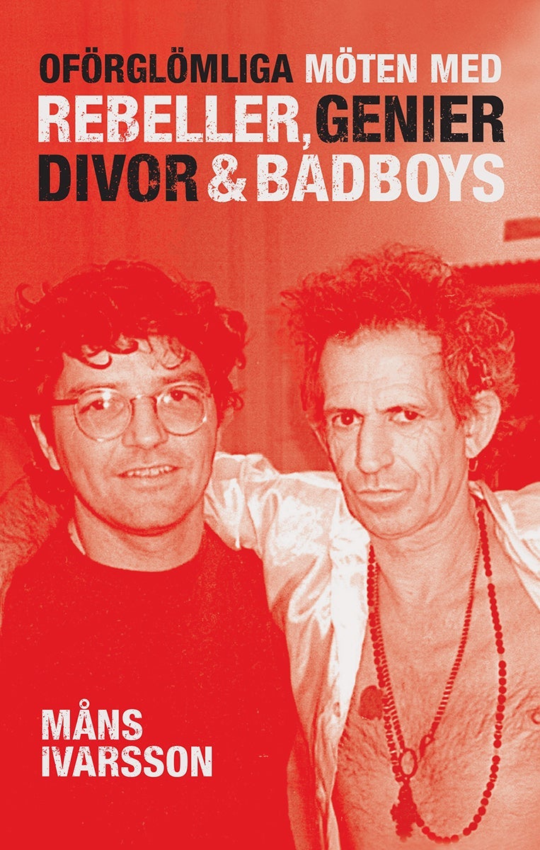Oförglömliga möten med rebeller, genier, divor & b