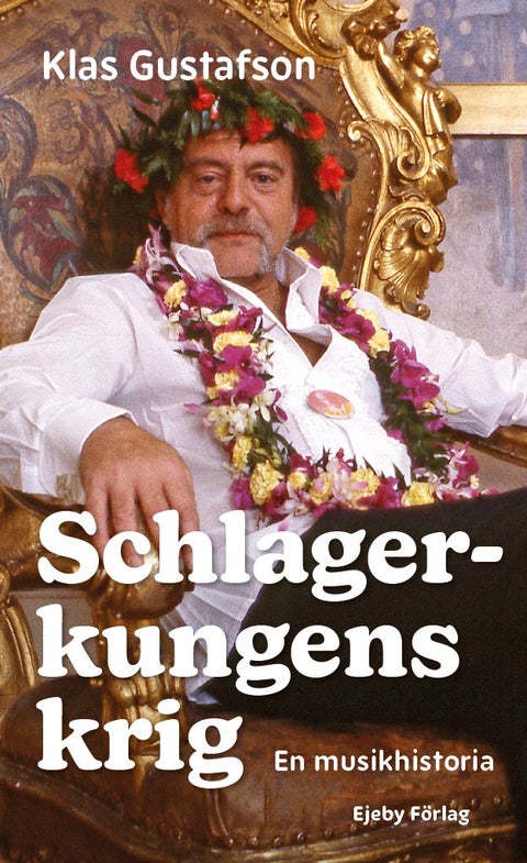 Schlagerkungens krig - En musikhistoria