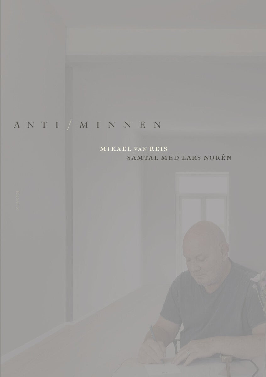 Anti/minnen - Samtal med Lars Norén