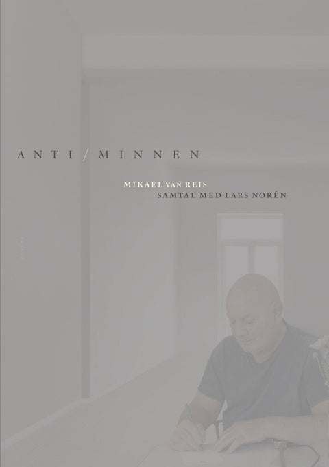 Anti/minnen - Samtal med Lars Norén