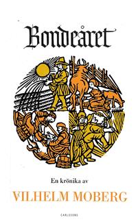 Bondeåret : en krönika av Vilhelm Moberg