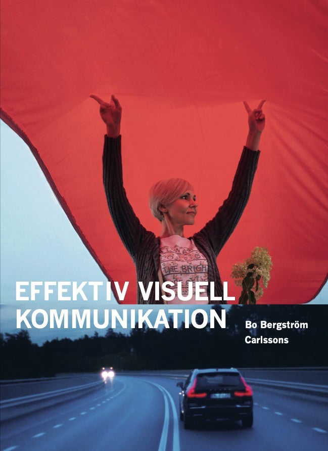 Effektiv visuell kommunikation - om nyheter, reklam, information och identitet i vå