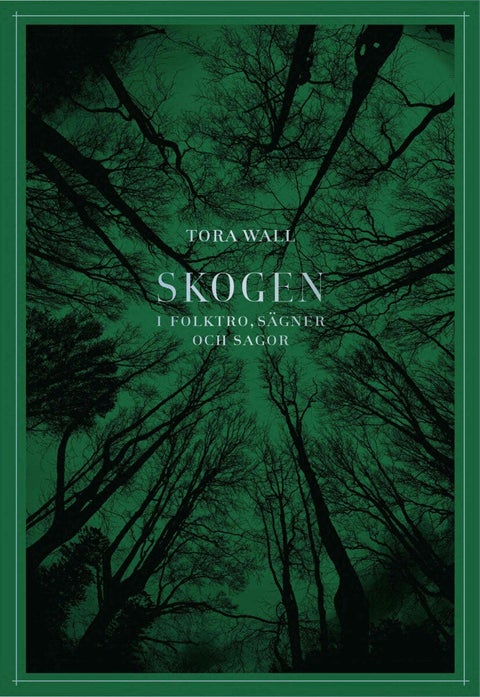 Skogen - i folktro, sägner och sagor