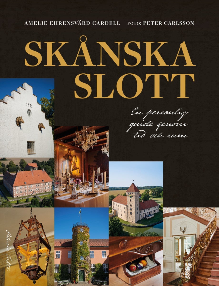 Skånska slott - en personlig guide genom tid och rum