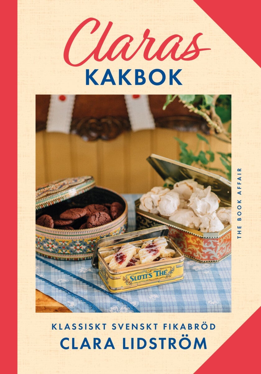 Claras kakbok - Klassiskt svenskt fikabröd
