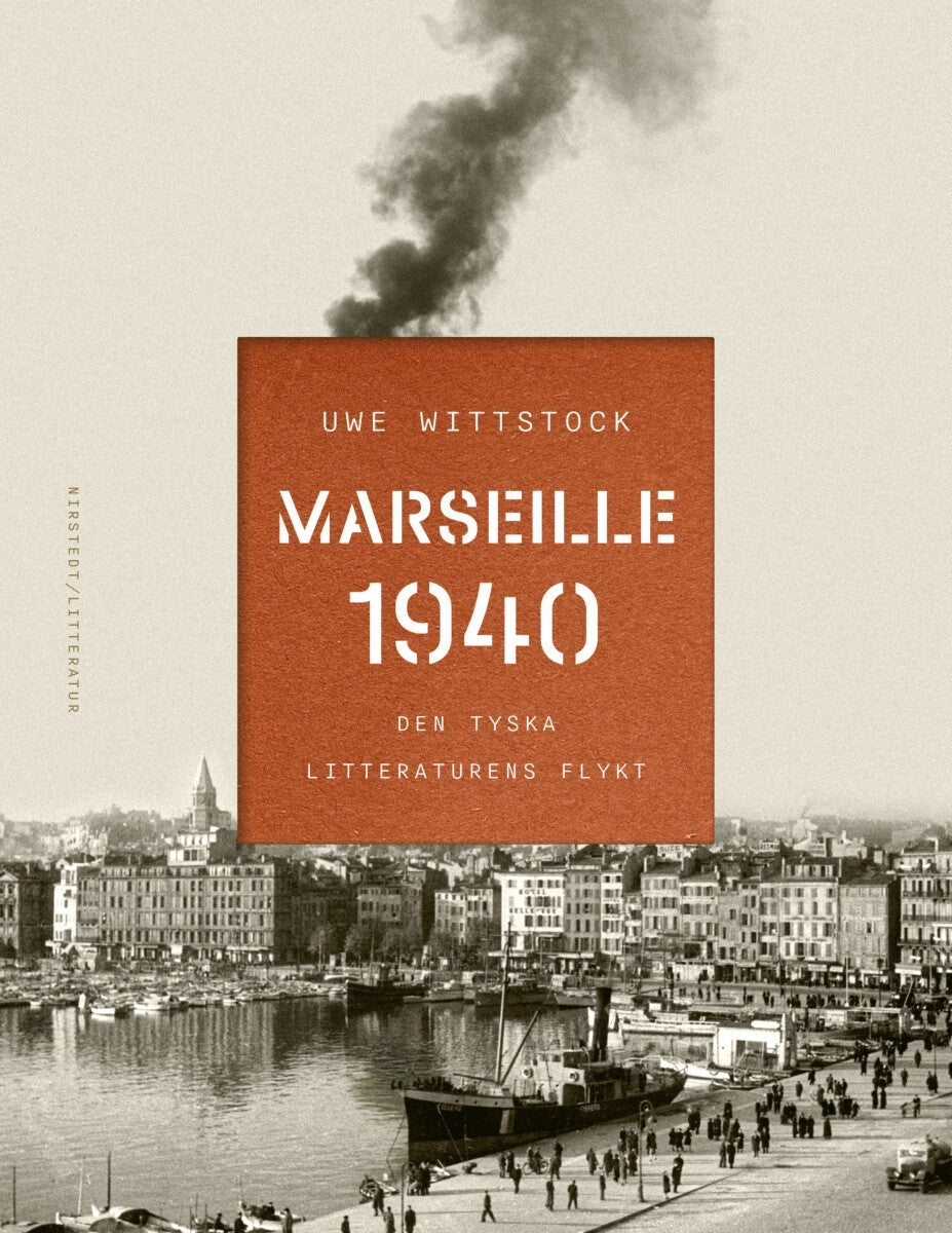 Marseille 1940 - den tyska litteraturens flykt