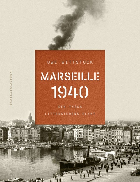 Marseille 1940 - den tyska litteraturens flykt