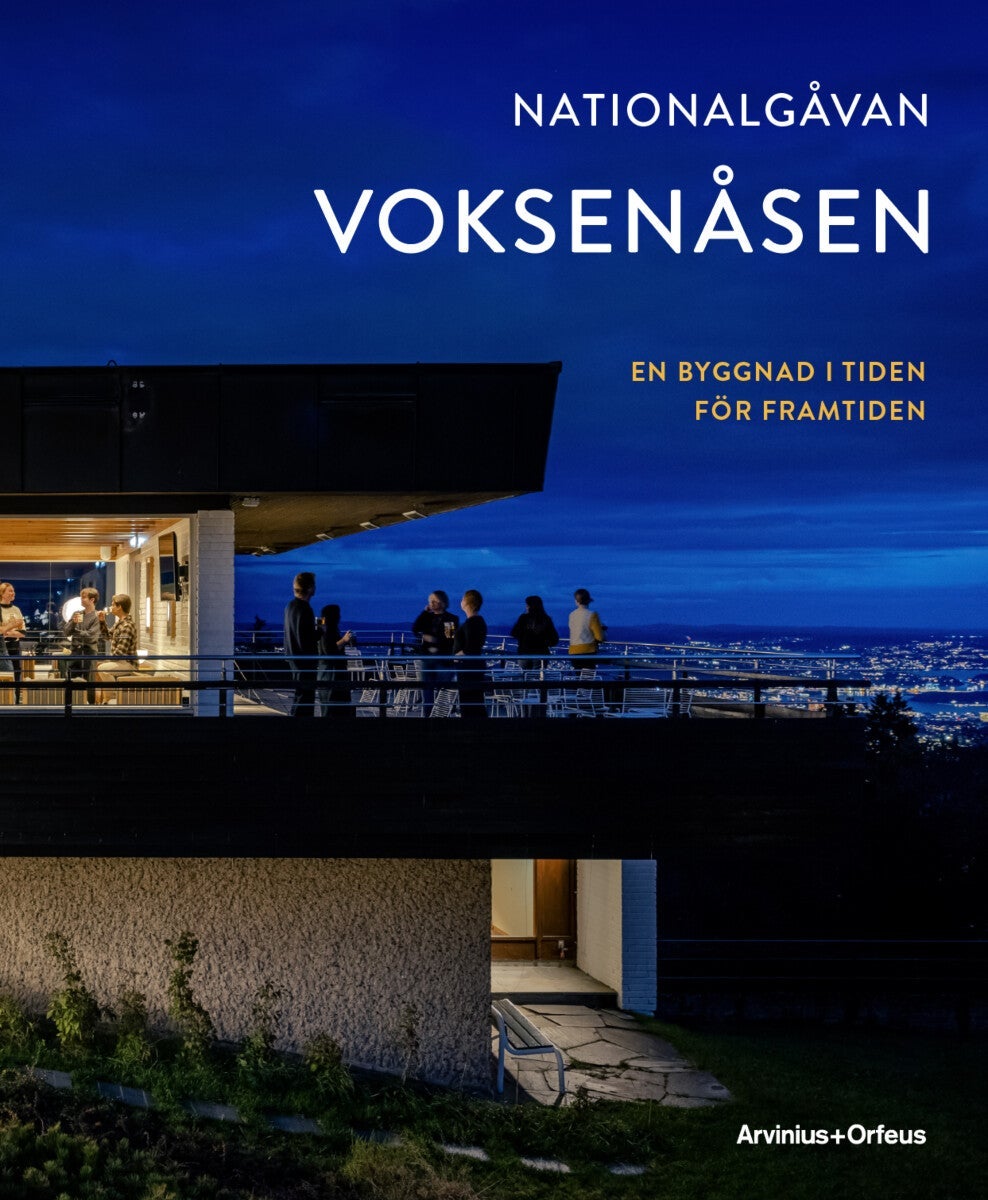 Voksenåsen - En byggnad i tiden för framtiden