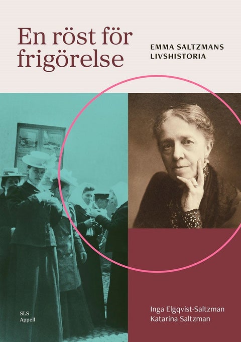 En röst för frigörelse - Emma Saltzmans livshistoria