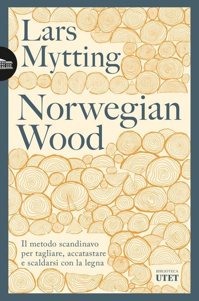 Norwegian wood - Il metodo scandinavo per tagliare, accatastare e s