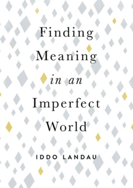 Finding meaning in an imperfect world