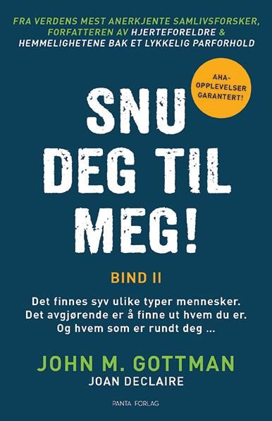 Snu deg til meg! - Bind II : det finnes syv ulike typer mennesker. Det avgjørende er å finne ut hvem du er. Og hvem som er rundt deg-