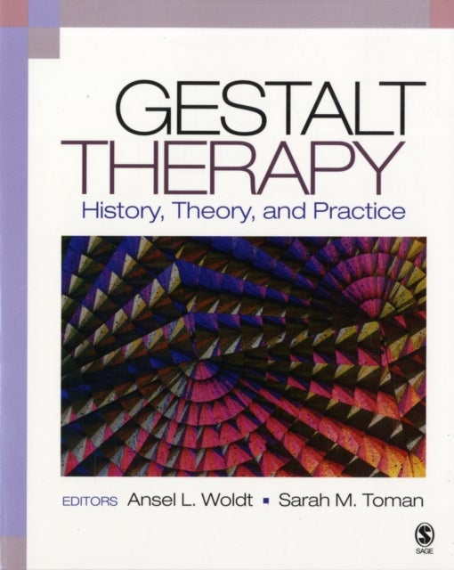 Gestalt Therapy - History, Theory, and Practice