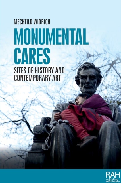 Monumental Cares - Sites of History and Contemporary Art