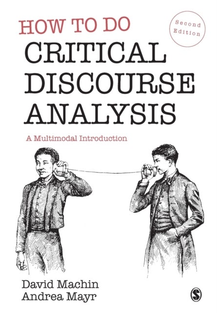 How to Do Critical Discourse Analysis - A Multimodal Introduction