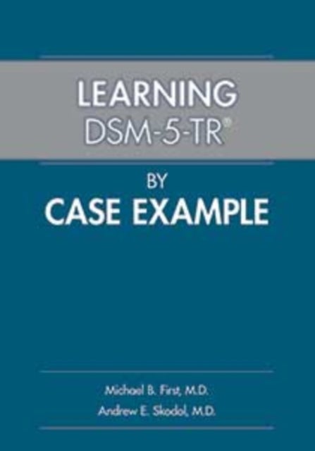 Learning DSM-5-TR® by Case Example