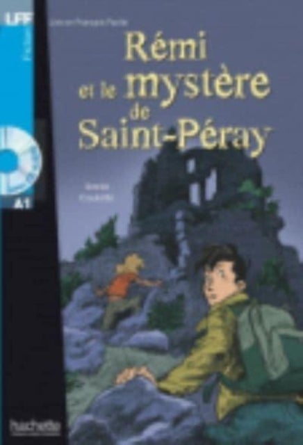 Remi et le mystere de St-Peray + online audio - Niveau A1