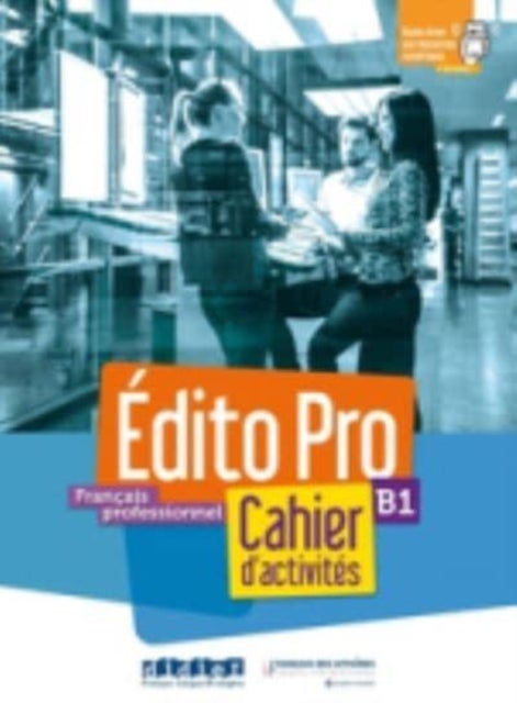 Edito Pro B1 - Cahier d'activites + CD mp3 + didierfle.app