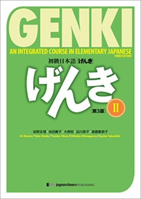 Genki: An Integrated Course in Elementary Japanese II Textbook - An Integrated Course in Elementary Japanese