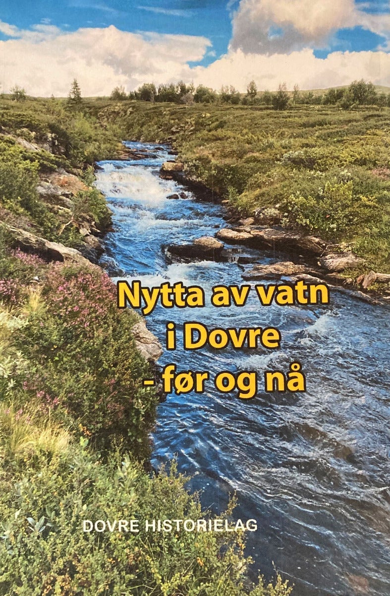 Nytta av vatn i Dovre - før og nå