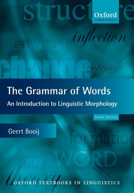 The Grammar of Words - An Introduction to Linguistic Morphology