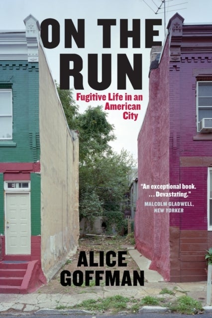 On the Run - Fugitive Life in an American City