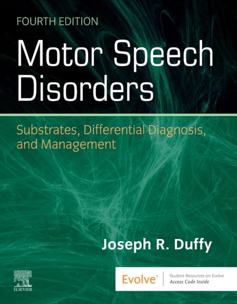 Motor Speech Disorders - Substrates, Differential Diagnosis, and Management