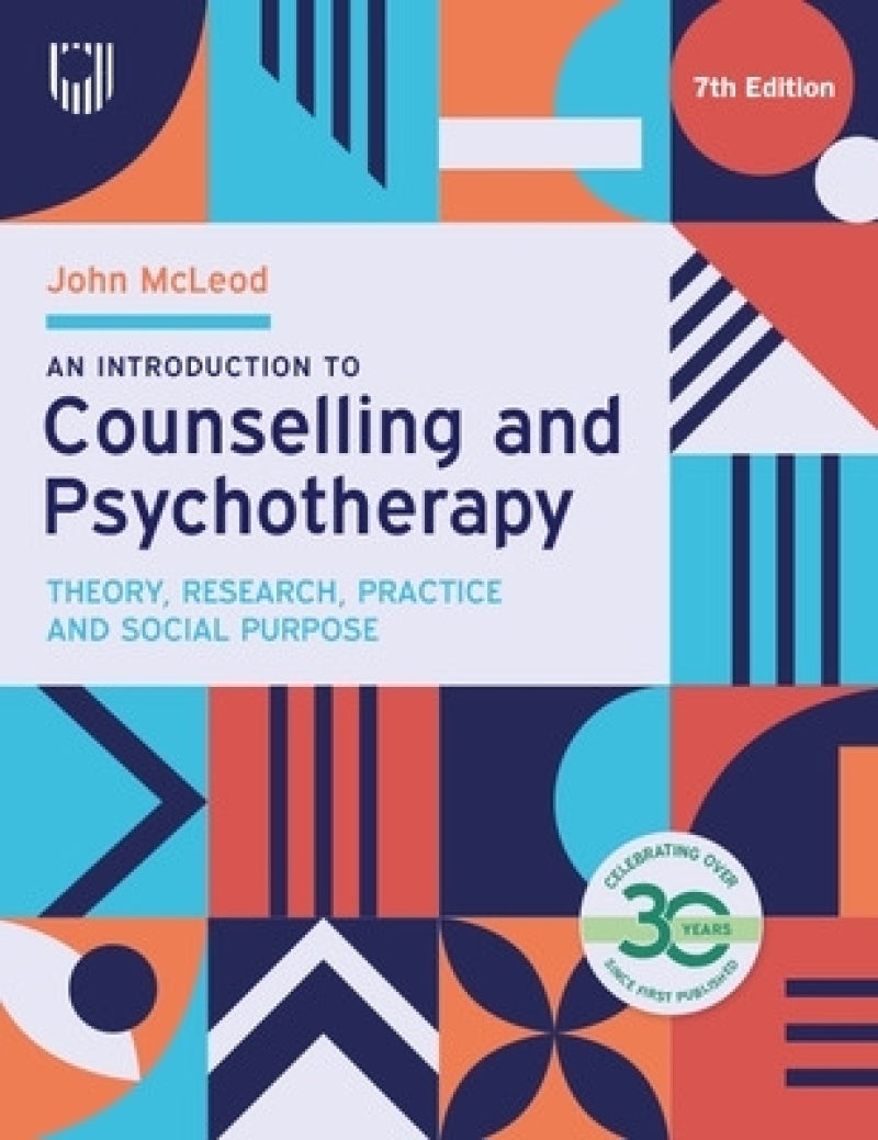 An Introduction to Counselling and Psychotherapy: Theory, Research, Practice and Social Purpose