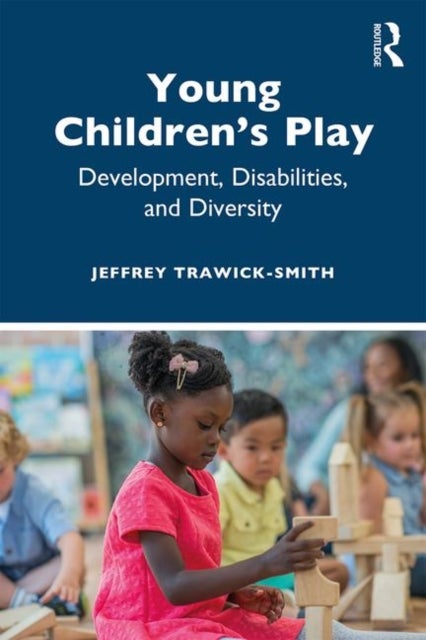 Young Children's Play - Development, Disabilities, and Diversity