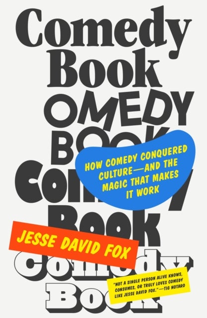 Comedy Book - How Comedy Conquered Culture¿and the Magic That Ma
