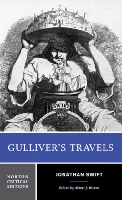 Gulliver's Travels - A Norton Critical Edition