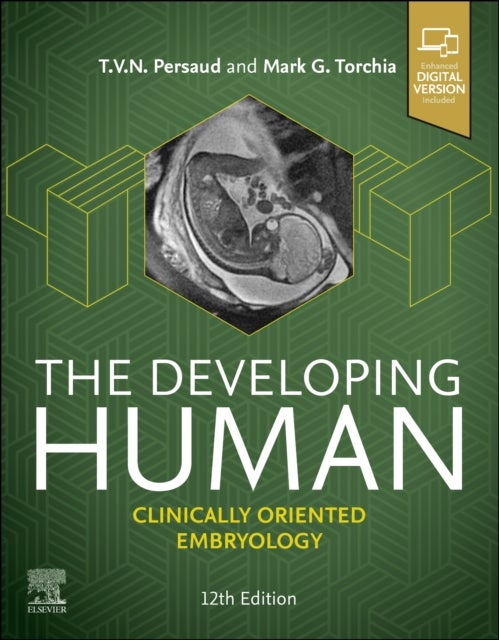 The Developing Human - Clinically Oriented Embryology