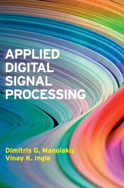 Applied Digital Signal Processing - Theory and Pra