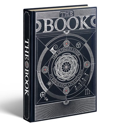 The BOOK:The Ultimate Guide to Rebuilding a Civilization
