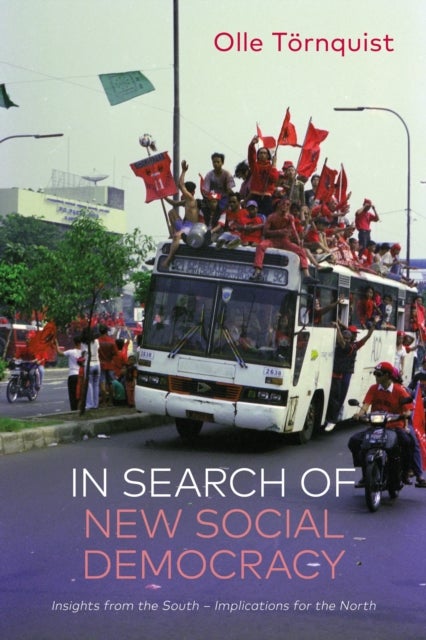 In Search of New Social Democracy - Insights from the South ? Implications for the Nor