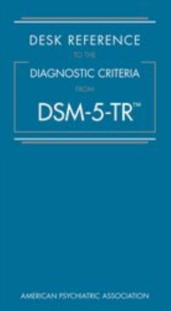 Desk Reference to the Diagnostic Criteria From DSM