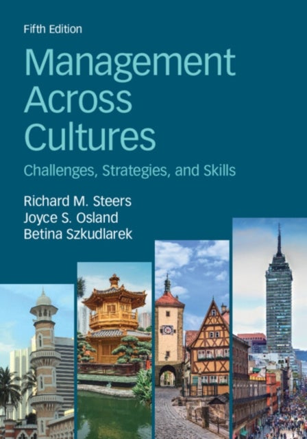 Management Across Cultures - Challenges, Strategies, and Skills