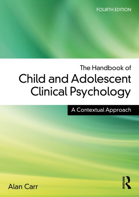 The Handbook of Child and Adolescent Clinical Psychology - A Contextual Approach