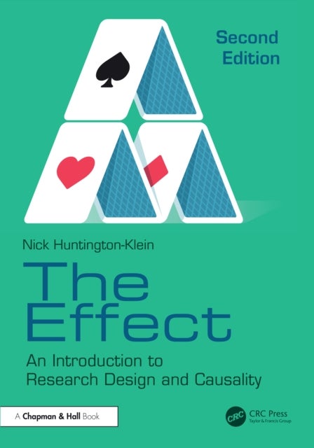 The Effect - An Introduction to Research Design and Causality