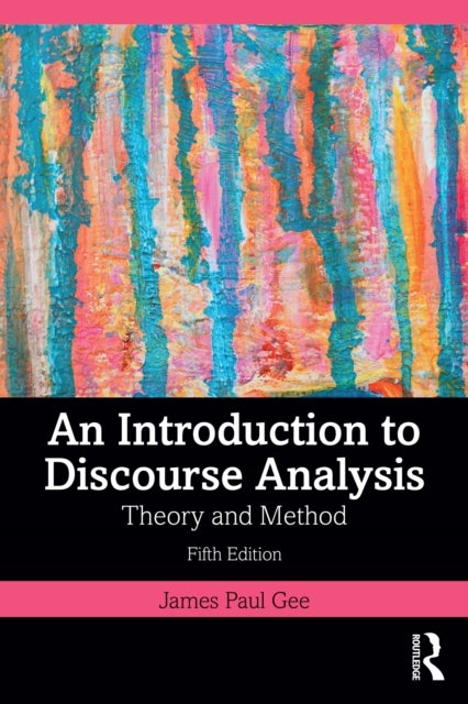 An Introduction to Discourse Analysis - Theory and Method