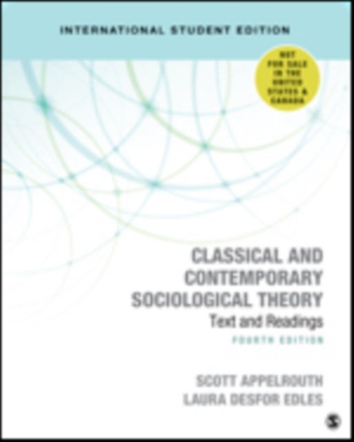 Classical and Contemporary Sociological Theory - International Student Edition - Text and Readings
